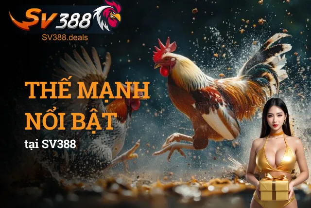 Điểm mạnh giúp SV388 thu hút khách chơi